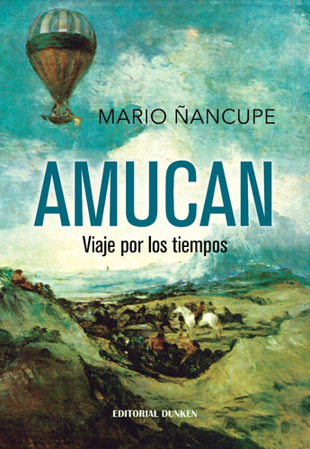 Amucan. Viaje Por Los Tiempos