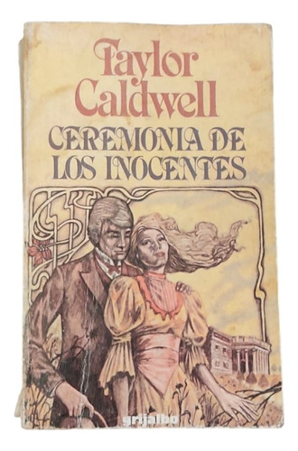 Ceremonia De Los Inocentes - Taylor Caldwell