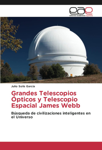 Libro: Grandes Telescopios Ópticos Y Telescopio Espacial Jam