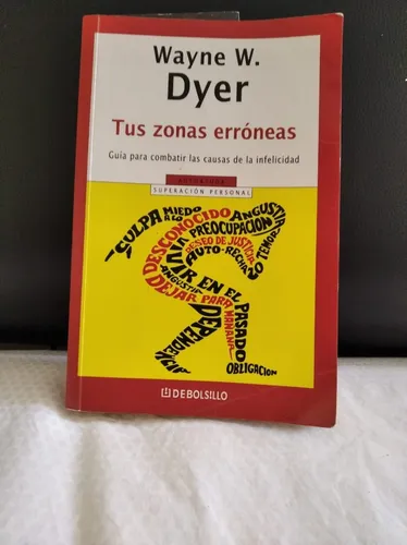 comprar Tus Zonas Erróneas' Guía Para Combatir La Infelicidad 