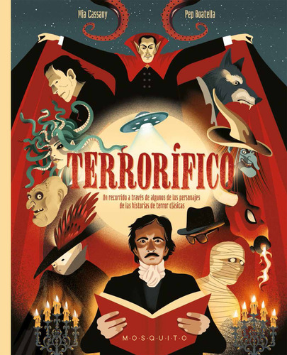 Terror: Un Recorrido A Través De Algunos De Los Personajes De Las Historias De Terror Clásicas, De Cassany, Mia. Editorial Mosquito Books Barcelona, Tapa Dura En Español, 2023
