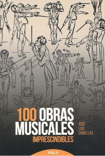 Libro 100 Obras Musicales Imprescindibles - Comellas Garcia-