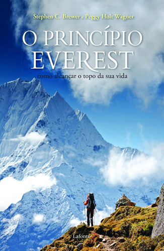 O princípio Everest: Como alcançar o topo da sua vida, de Brewer, Stephen C.. Editora Lafonte Ltda, capa mole em português, 2017