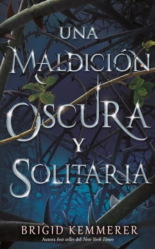 Imagen 1 de 1 de Una Maldicion Oscura Y Solitaria - Kemmerer Brigid