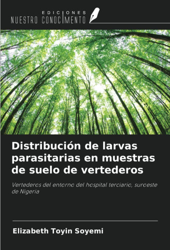 Libro: Distribución De Larvas Parasitarias En Muestras De Su