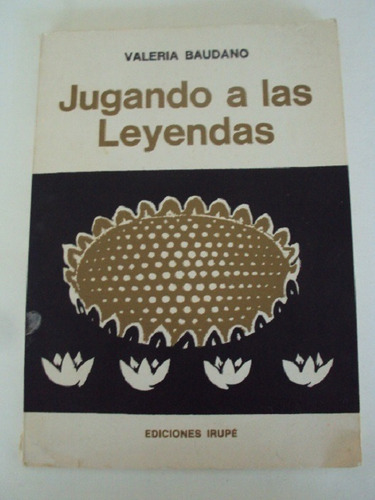 Jugando A Las Leyendas I Y Ii - Valeria Baudano 