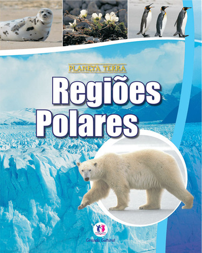 Regiões polares, de Parker, Steve. Planeta Terra Editorial Ciranda Cultural Editora E Distribuidora Ltda., capa mole em português, 2012
