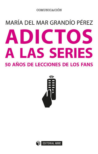 Libro Adictos A Las Series. 50 Años De Lecciones De Los Fan