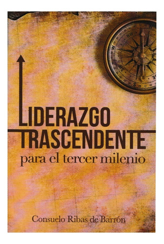 Liderazgo Trascendente Para El Tercer Milenio