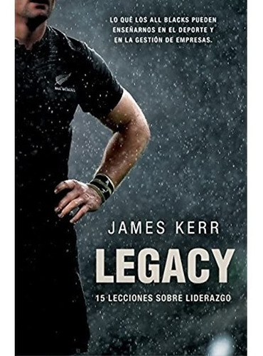 Legacy: Lo Que Los All Blacks Pueden Enseñarnos...