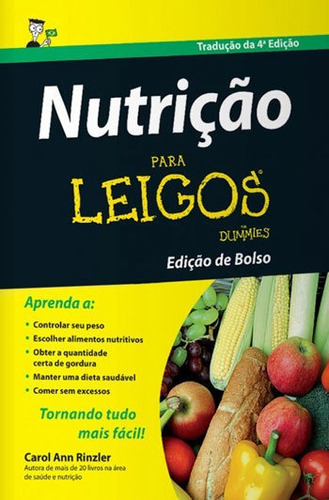 Nutrição Para Leigos: Edição De Bolso, De Rinzler, Carol Ann. Editora Alta Books, Capa Mole, Edição 4ª Edição - 2015 Em Português
