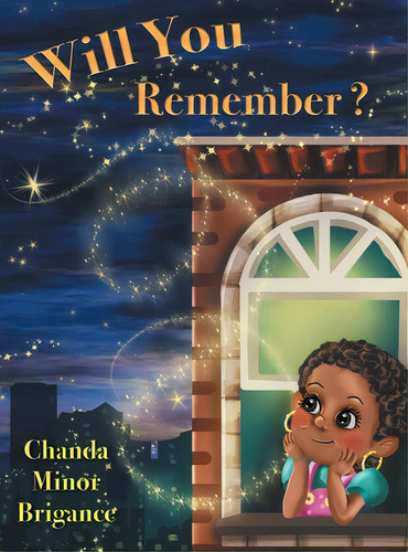 Will You Remember?, De Brigance, Chanda Minor., Vol. 1. Editorial Friesenpr, Tapa Dura En Inglés