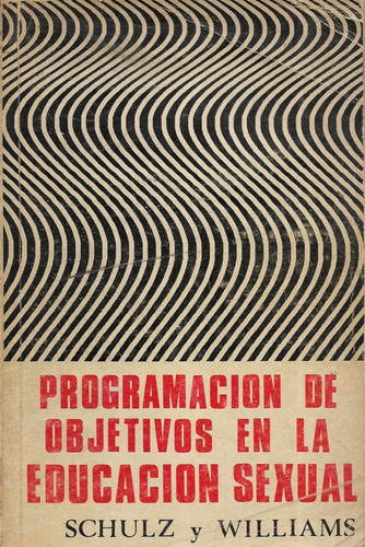 Programación De Objetivos Educación Sexual / Schulz Williams