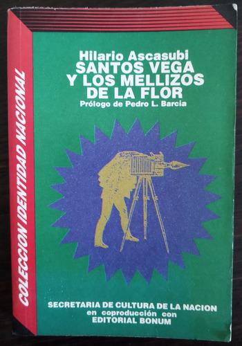 Santos Vega Y Los Mellizos De La Flor - Hilario Ascasubi (Usado)