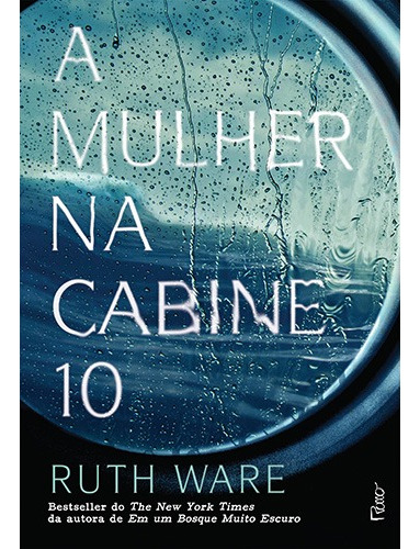 A mulher na cabine 10, de Ware, Ruth. Editora Rocco Ltda, capa mole em português, 2017