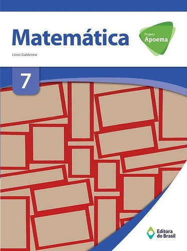 Projeto Apoema Matematica 7 Ano - Ed Do Brasil - 01 Ed