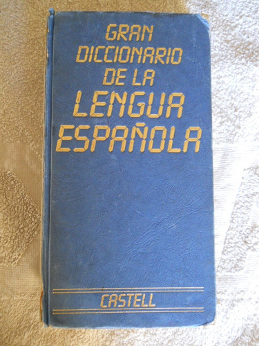 Gran Diccionario De La Lengua Española Castell