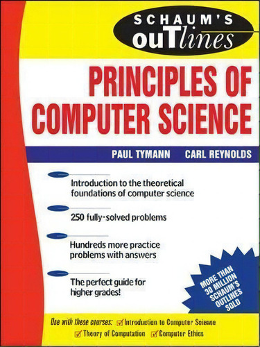 Schaum's Outline Of Principles Of Computer Science, De Paul Tymann. Editorial Mcgraw-hill Education - Europe, Tapa Blanda En Inglés