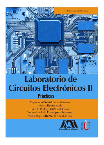 Laboratorio De Circuitos Electrónicos Ii. Practicas, De Vários Autores. Editorial Ediciones De La U, Tapa Blanda, Edición 2019 En Español