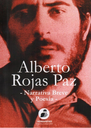 At- Humanitas- Rojas Paz, Alberto - Narrativa Y Poesía 