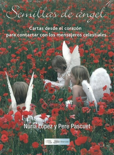 Semillas De Angel - Lopez Anton, Nuria