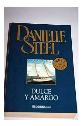 Libro Dulce Y Amargo (best Seller) De Steel Danielle