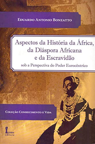 Libro Aspectos Hist Afr Diasp Afric E Da Escravidao De Bonza