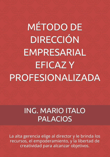 Libro: Método De Dirección Empresarial Eficaz Y La Alta Al Y