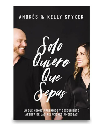 Sólo Quiero Que Sepas - Andrés & Kelly Spyker