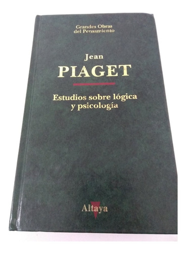 Estudios Sobre Lógica Y Psicología - Piaget - Altaya