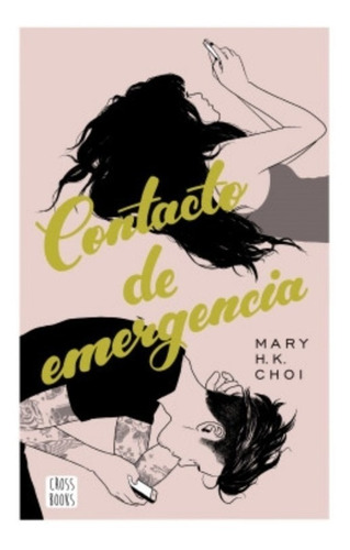 Contacto De Emergencia - Mary H. K. Choi - Nuevo - Original