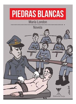 Piedras Blancas, De London, Maria. Editorial Forja, Tapa Blanda, Edición 1ª Ed., 2016 En Español