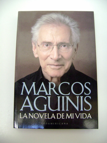 La Novela De Mi Vida Marcos Aguinis Letra Grande Excel Boedo