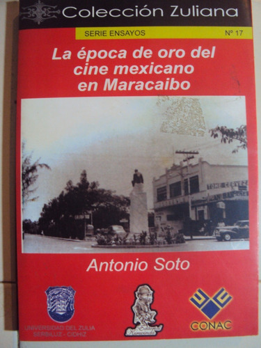 La Epoca De Oro Del Cine Mexicano En Maracaibo. 