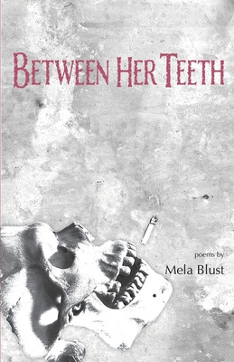 Libro Between Her Teeth - Blust, Mela