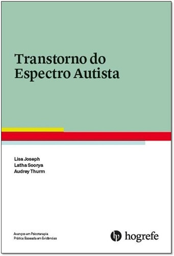 Transtorno Do Espectro Autista, De Lisa Joseph; Latha Soorya; Audrey Thurm. Editora Hogrefe, Capa Mole Em Português