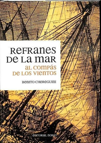 Refranes De La Mar, Benito Chereguini, Noray