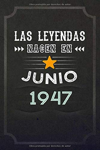 Las Leyendas Nacen En Junio 1947: Regalo De Cumpleaños Nacid
