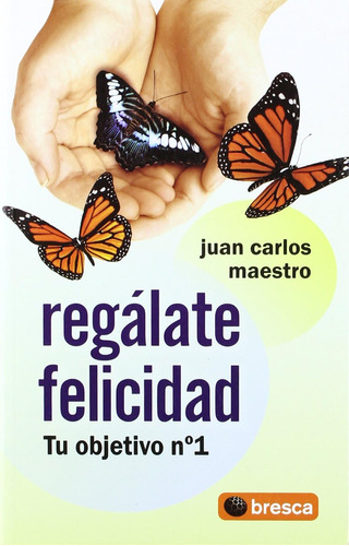 Libro: Regalate Felicidad (spanish Edition)