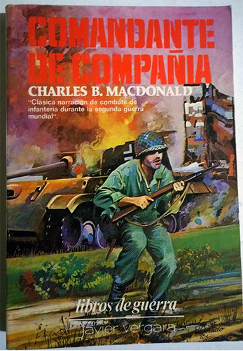 Libro De Charles Macdonald : Comandante De Compañía - Guerra