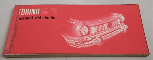 Manual Del Propietario 100% Original: Torino Gs/ts 1974/75