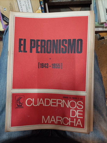 Cuadernos De Marcha 70. El Peronismo. 1943-55