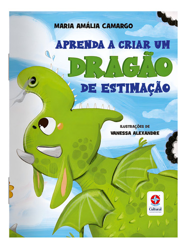 Aprenda a criar um dragão de estimação, de Camargo, Maria Amália. Editorial Editora Estrela Cultural LTDA., capa mole em português, 2021