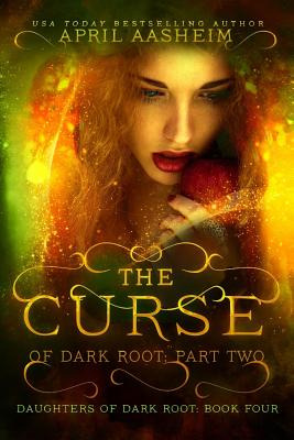 Libro The Curse Of Dark Root: Part Two - Aasheim, April