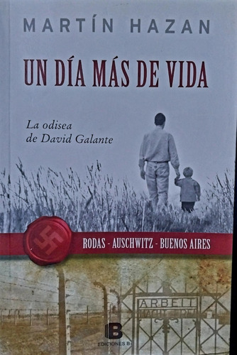 Libro Un Dia Mas De Vida, Martin Hazan (excelente Estado)