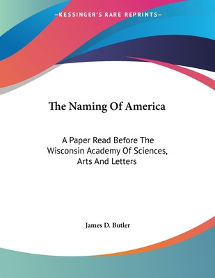 Libro The Naming Of America: A Paper Read Before The Wisc...