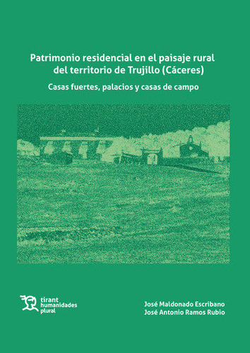 Patrimonio Residencial En El Paisaje Rural Del Territorio De, De Maldonado, Jose. Editorial Tirant Humanidades, Tapa Blanda En Español