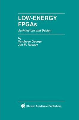 Libro Low-energy Fpgas - Architecture And Design - Varghe...