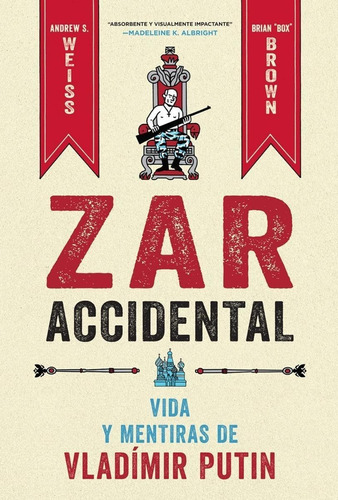 Libro: Zar Accidental: La Vida Y Las Mentiras De Vladimir Pu