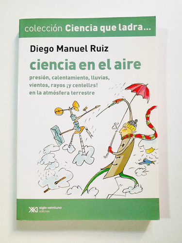 Ciencia En El Aire - Diego Manuel Ruiz - Ciencia Que Ladra